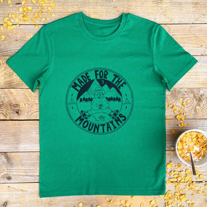 Made for the Mountains T-Shirt